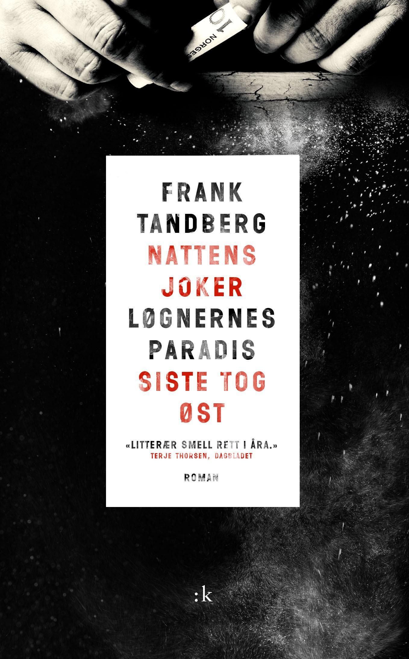 Nattens joker ; Løgnernes paradis ; Siste tog øst : en gangstertrilogi