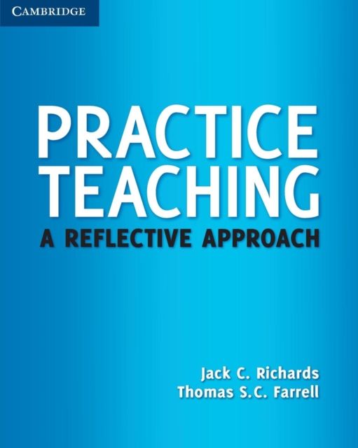 Practice Teaching : A Reflective Approach