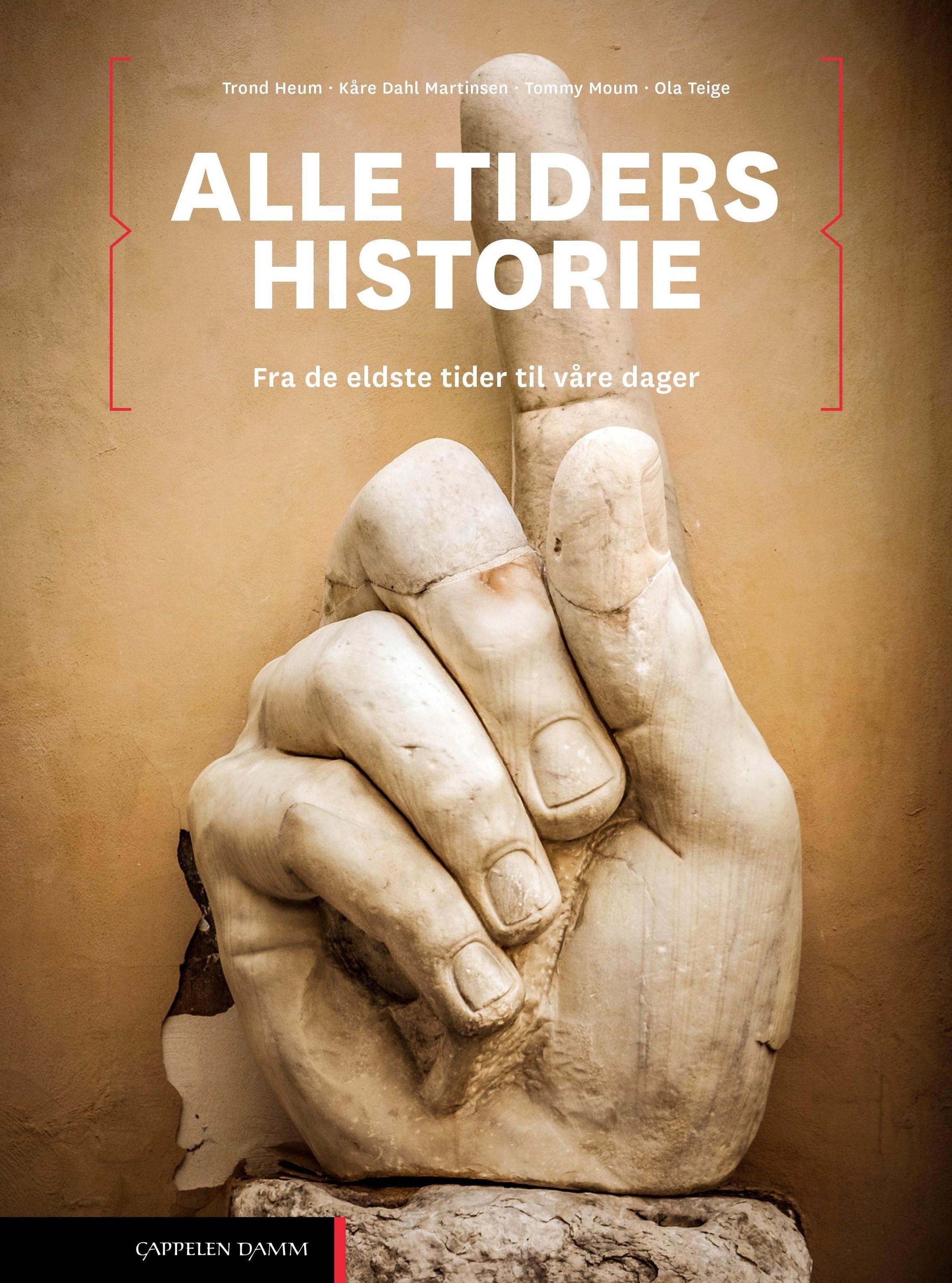 Alle tiders historie : frå dei eldste tider til våre dagar