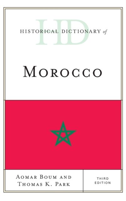 Historical Dictionary of Morocco