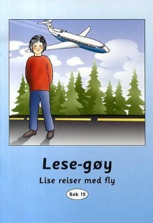 Lese-gøy : bok 15 : Lise reiser med fly