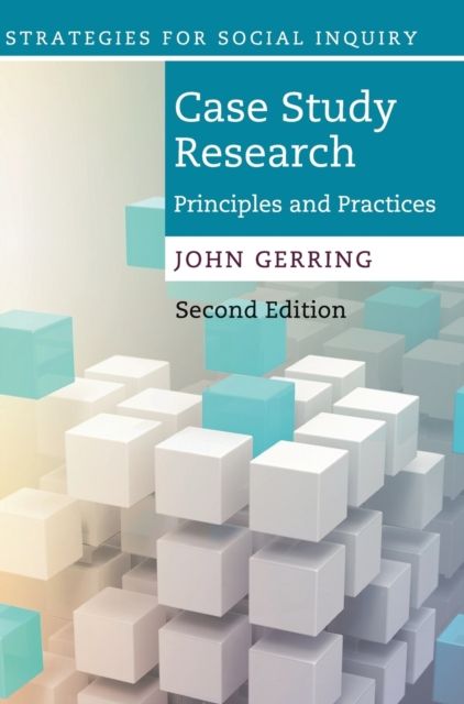Case Study Research : Principles and Practices