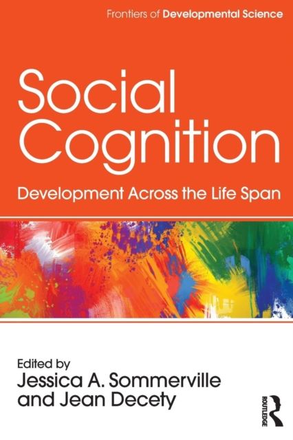 Social Cognition : Development Across the Life Span