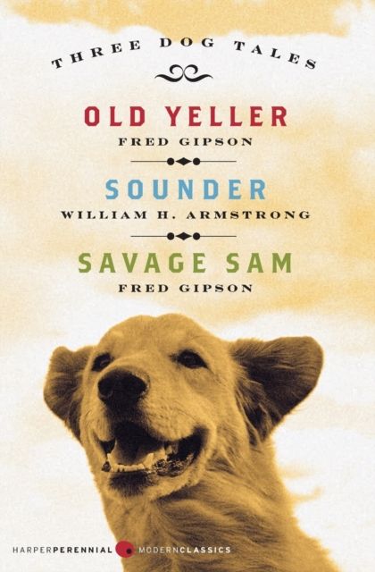 Three Dog Tales : Old Yeller, Sounder, Savage Sam