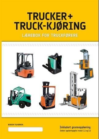 Trucker + truck-kjøring : lærebok for truckførere inkludert grunnopplæring