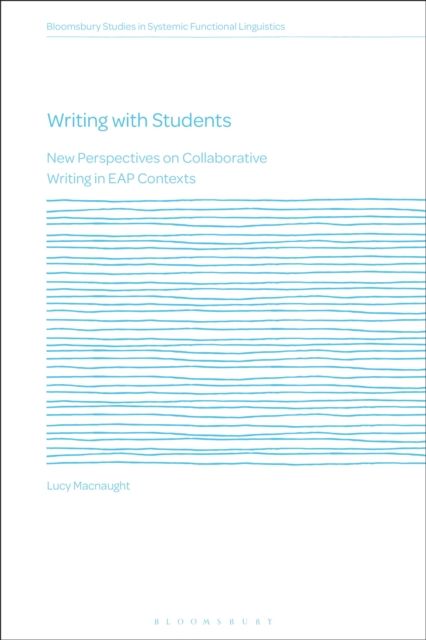 Writing with Students : New Perspectives on Collaborative Writing in EAP Contexts