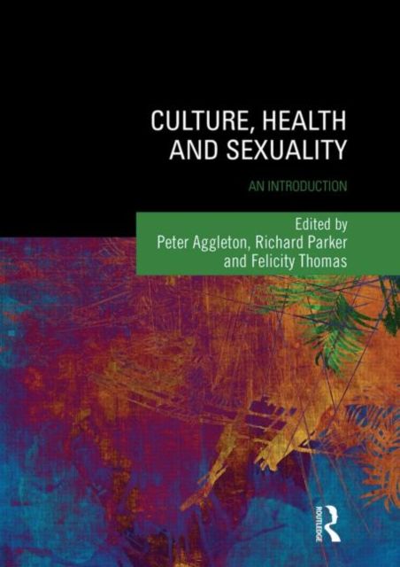 Culture, Health and Sexuality : An Introduction