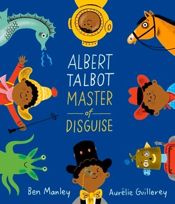 Albert Talbot: Master of Disguise