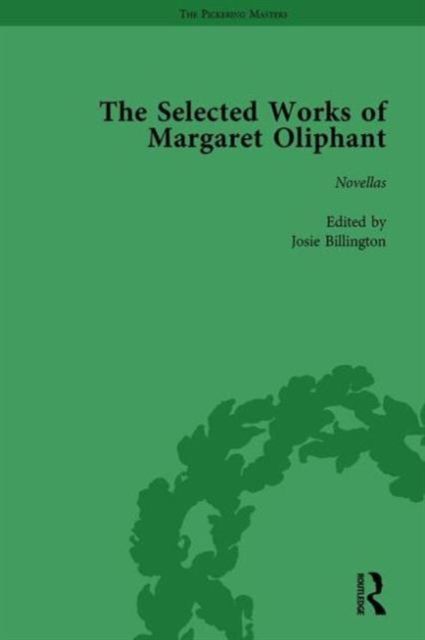 The Selected Works of Margaret Oliphant, Part III Volume 10 : Novellas