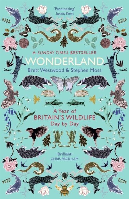 Wonderland : A Year of Britain's Wildlife, Day by Day