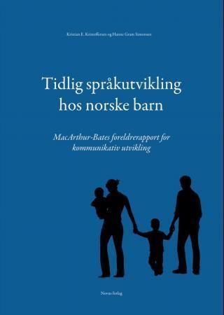 Tidlig språkutvikling hos norske barn : MacArthur-Bates foreldrerapport for kommunikativ utvikling