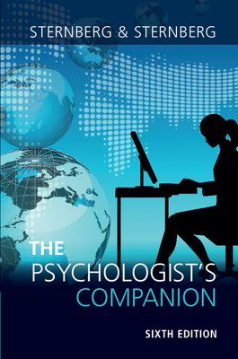 The Psychologist's Companion : A Guide to Professional Success for Students, Teachers, and Researchers