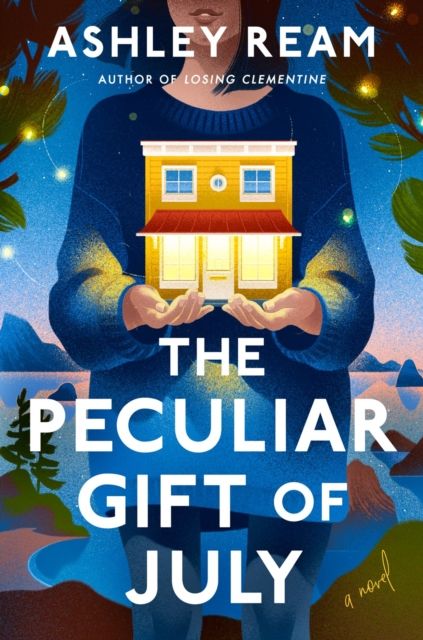 The Peculiar Gift of July : A Novel