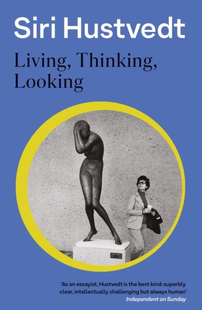 Living, thinking, looking : essays
