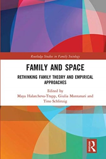 Family and Space : Rethinking Family Theory and Empirical Approaches
