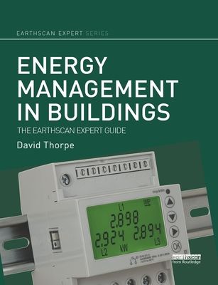 Energy Management in Buildings : The Earthscan Expert Guide