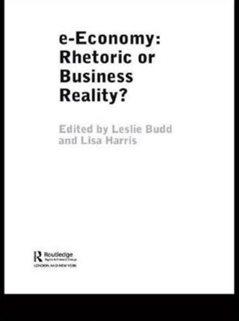 e-Economy : Rhetoric or Business Reality?