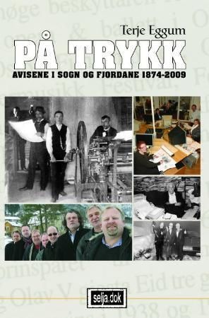 På trykk : avisene i Sogn og Fjordane : 1874-2009