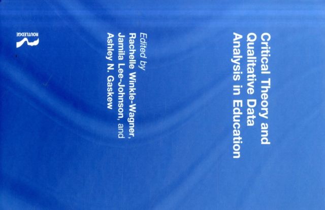 Critical Theory and Qualitative Data Analysis in Education