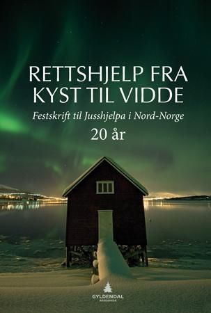 Rettshjelp fra kyst til vidde : festskrift til Jusshjelpa i Nord-Norge : 20 år