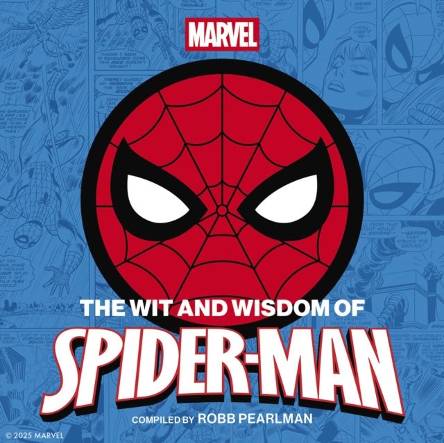 The Wit and   Wisdom of Spider-Man : Quotes and   Life Lessons from Your Favorite Superhero