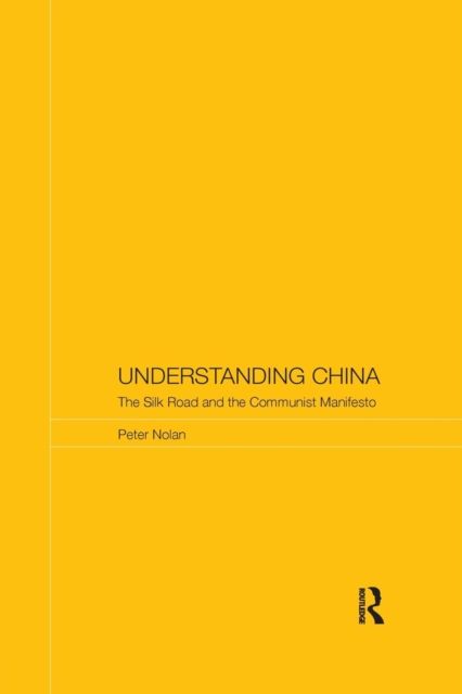 Understanding China : The Silk Road and the Communist Manifesto
