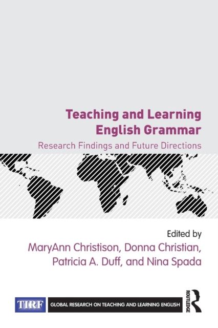 Teaching and Learning English Grammar : Research Findings and Future Directions