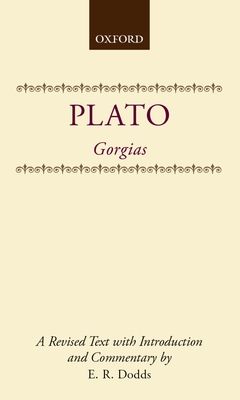 Gorgias : A revised text, with Introduction and Commentary