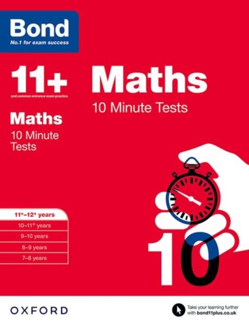 Bond 11+: Maths: 10 Minute Tests : 11+-12+ years
