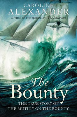 The Bounty : the true story of the mutiny of the Bounty