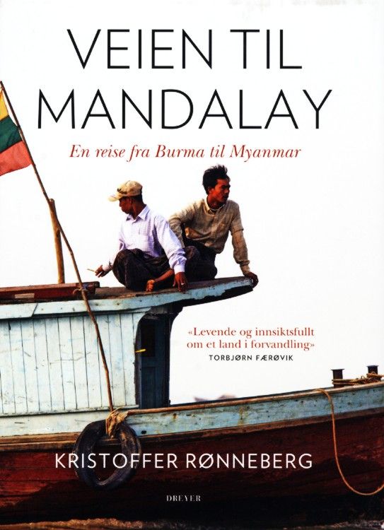 Veien til Mandalay : en reise fra Burma til Myanmar