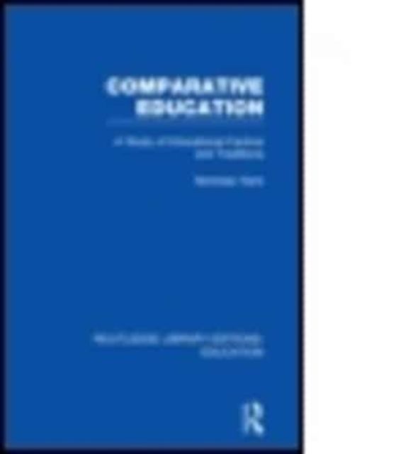 Routledge Library Editions: Education Mini-Set A: Comparative Education 11 vol set