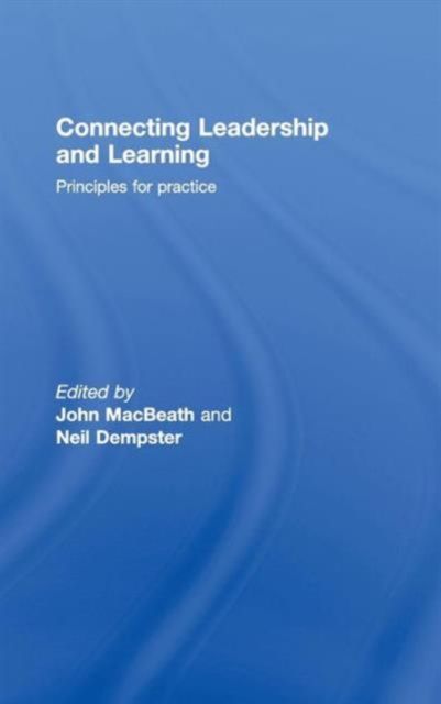 Connecting Leadership and Learning : Principles for Practice