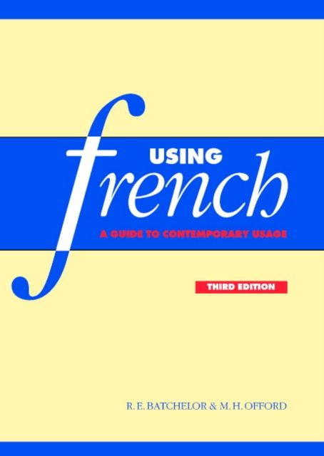 Forsidebilde av Using French : A Guide to Contemporary Usage