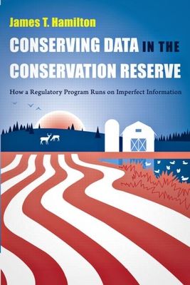 Conserving Data in the Conservation Reserve : How A Regulatory Program Runs on Imperfect Information