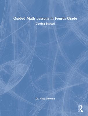 Guided Math Lessons in Fourth Grade : Getting Started