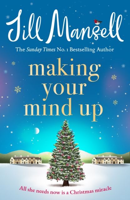 Making Your Mind Up : A heart-warming romantic bestseller - the perfect Christmas read