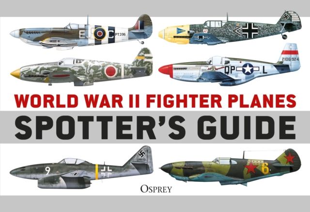 World War II fighter planes spotter's guide