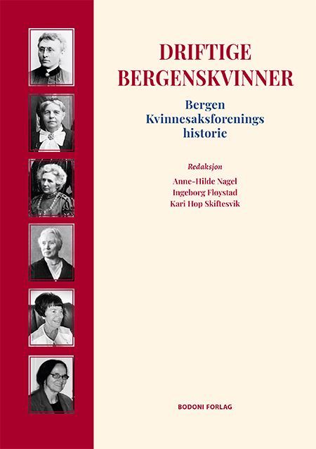 Driftige bergenskvinner : Bergen kvinnesaksforenings historie