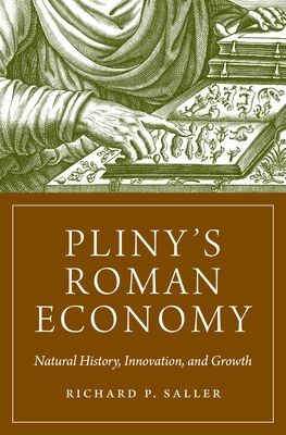 Pliny's Roman Economy : Natural History, Innovation, and Growth