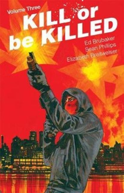 Kill or be killed. Volume three