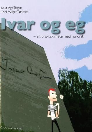 Ivar og eg : eit praktisk møte med nynorsk