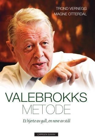 Valebrokks metode : et hjerte av gull, en neve av stål