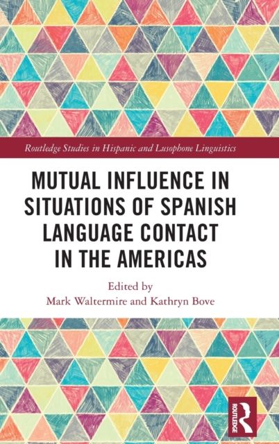 Mutual Influence in Situations of Spanish Language Contact in the Americas
