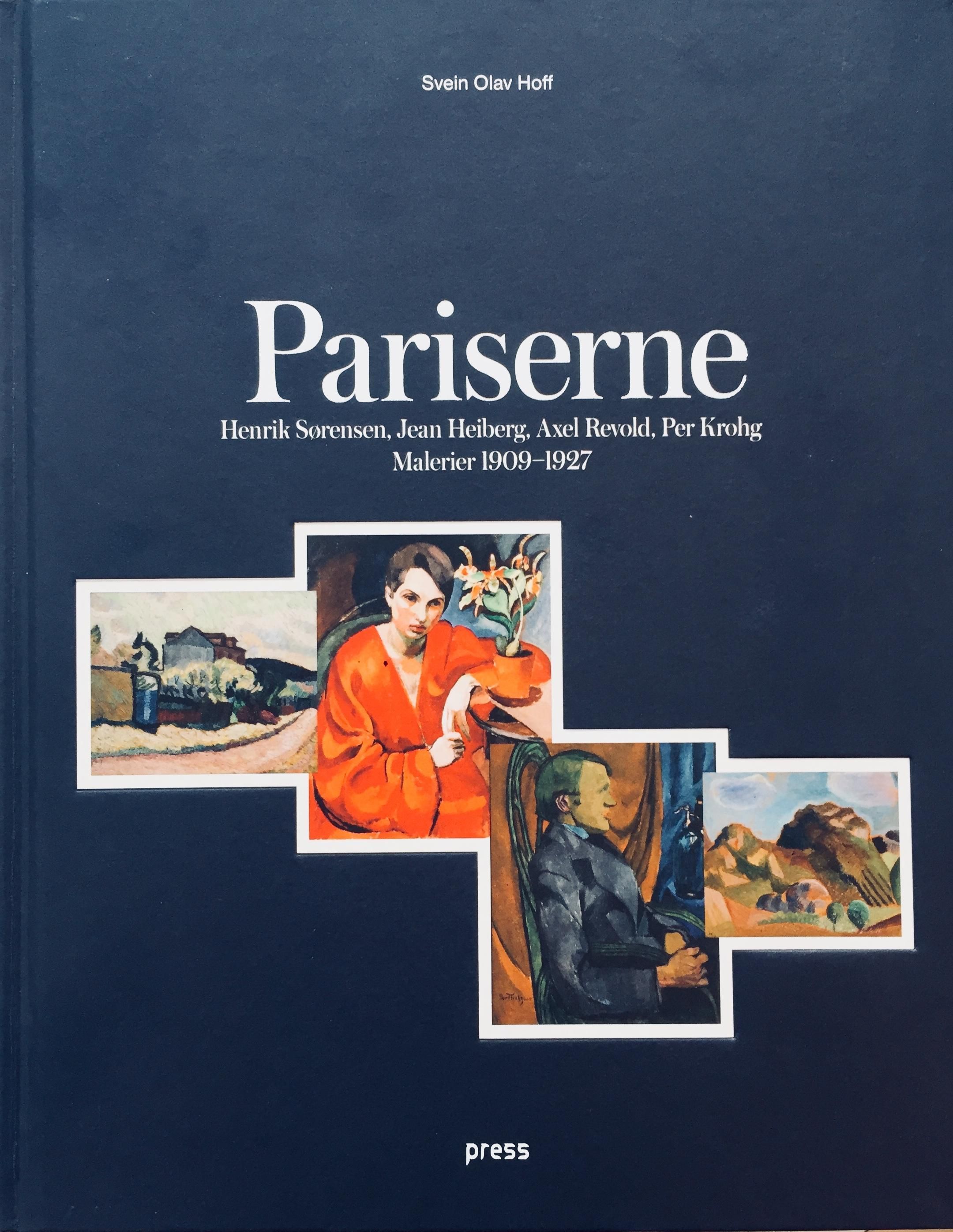 Pariserne : Henrik Sørensen : Jean Heiberg : Axel Revold : Per Krohg : malerier 1909-1927