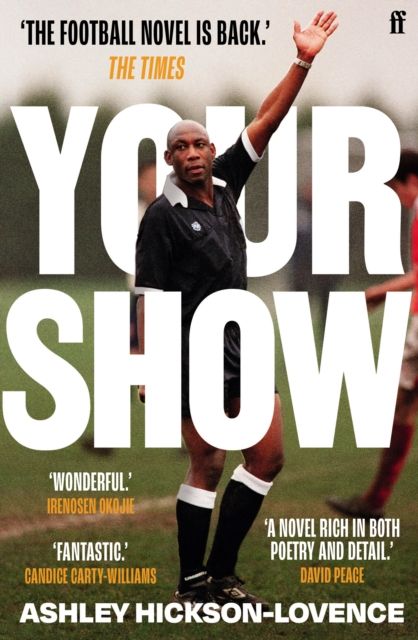 Your Show : 'The football novel is back.' The Times
