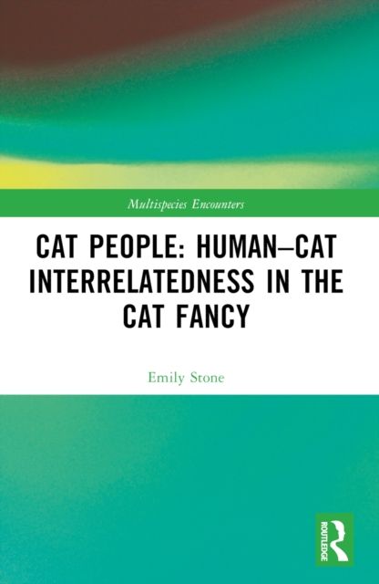 Cat People: Human–Cat Interrelatedness in the Cat Fancy