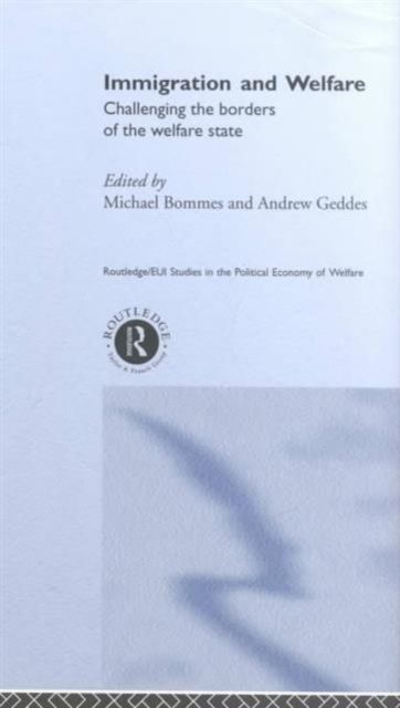 Immigration and Welfare : Challenging the Borders of the Welfare State