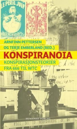 Konspiranoia : konspirasjonsteorier fra 666 til WTC