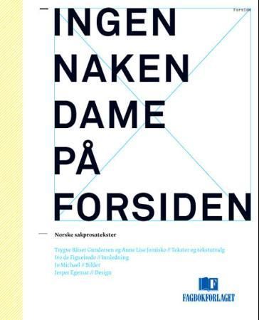 Ingen naken dame på forsiden : norske sakprosatekster